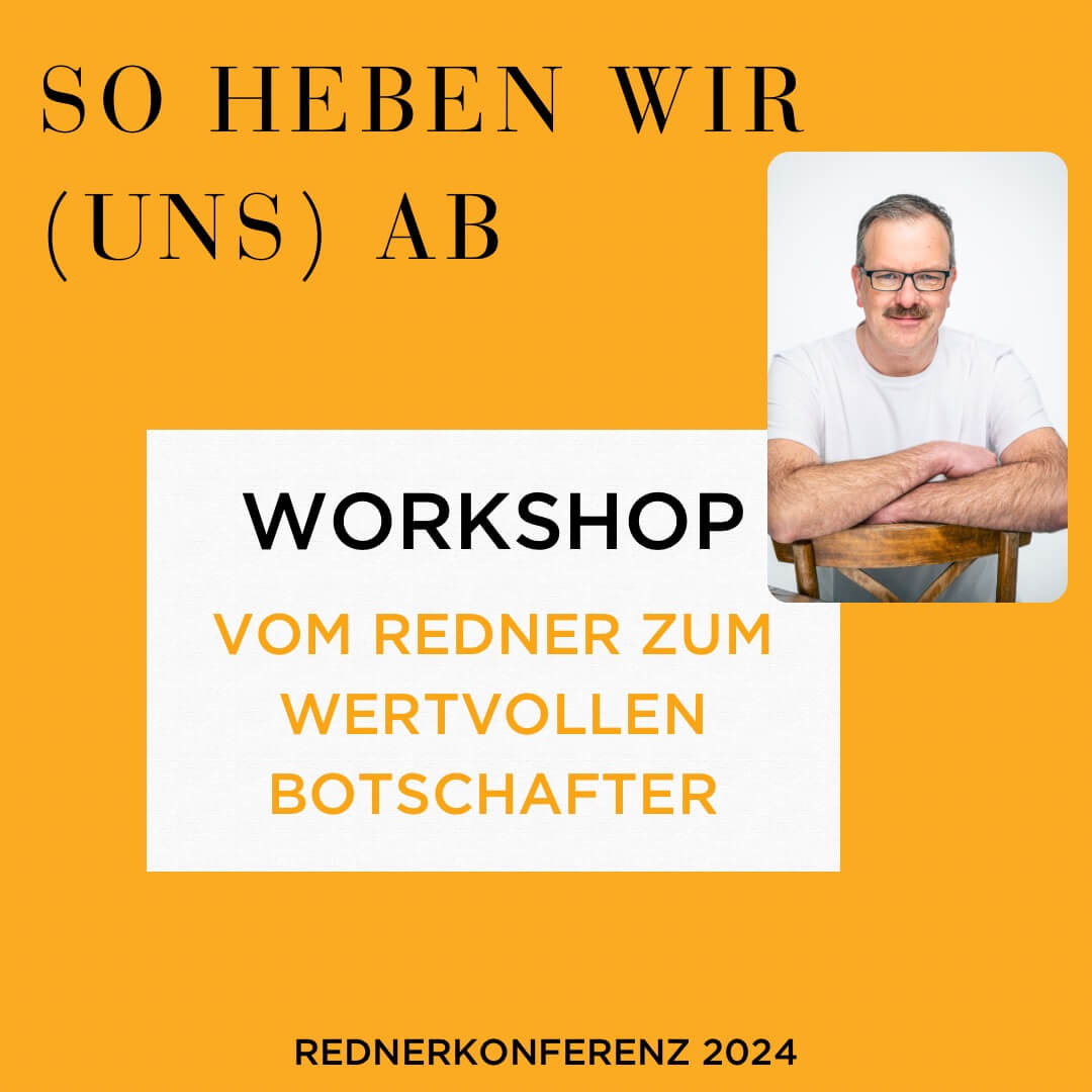 Martin Lieske | Workshop: Vom Redner zum wertvollen Botschafter